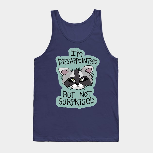 I'm Disappointed Tank Top by Psych0kvltz